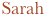 Sarah